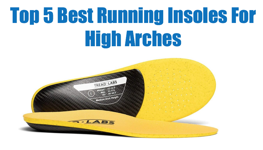 Top 5 Best Running Insoles For Runners 
